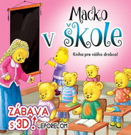 Macko v škole: Zábava s 3D leporelom - Kniha