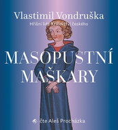 Mardi Gras Masquerades: the Sinful People of the Kingdom of Bohemia - CD Audiobooks