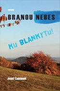 Branou nebes ku blankytu - Kniha