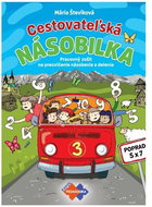 Cestovateľská násobilka: Pracovný zošit na precvičovanie násobenia a delenia - Kniha