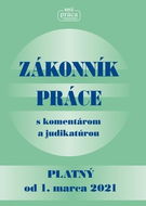 Zákonník práce s komentárom a judikatúrou: Platný od 1. marca 2021 - Kniha