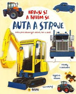 Auta a stroje Hraju si a bavím se: Kniha plná zábavných aktivit, her a úkolů - Kniha