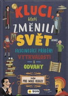 Kluci, kteří změnili svět: Kniha pro malé rebelky - Kniha