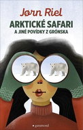 Arktické safari a jiné povídky z Grónska - Kniha