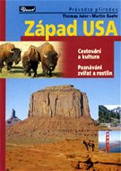 Západ USA: Cestování a kultura Poznávání zvířat a rostlin - Kniha
