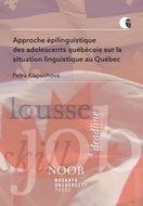 Approche épilinguistique des adolescents québécois: sur la situation linguistique au Québec - Kniha