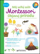 Môj veľký zošit Montessori Objavuj prírodu - Kniha