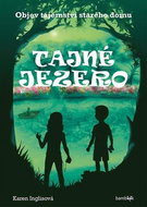 Tajné jezero: Objev tajemství starého domu - Kniha