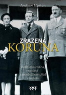 Zrazená koruna: Královská rodina, nacisté a největší kamufláž v historii - Kniha