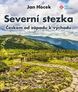 Severní stezka Českem od západu k východu - Kniha