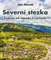 Severní stezka Českem od západu k východu - Kniha
