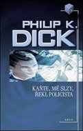 Kaňte, mé slzy, řekl policista - Kniha