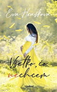 Všetko, čo nechcem - Kniha