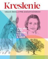 Kreslenie: Veľká škola pre začiatočníkov - Kniha