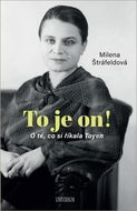 To je on! O té, co si říkala Toyen - Kniha