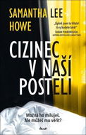 Cizinec v naší posteli: Možná ho miluješ. Ale můžeš mu věřit? - Kniha