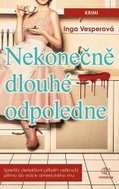 Nekonečně dlouhé odpoledne: Spletitý detektivní příběh vetknutý přímo do srdce amerického snu - Kniha