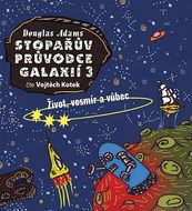 Stopařův průvodce Galaxií 3: Život, vesmír a vůbec - Audiokniha na CD