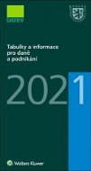 Tabulky a informace pro daně a podnikání 2021 - Kniha