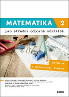 Matematika 2 pro střední odborná učiliště: Rovnice a nerovnice, funkce - Kniha