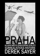 Praha, hlavní město 20. století: Surrealistická historie - Kniha
