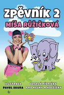 Zpěvník 2 Míša Růžičková: Veselé písničky pro kluky a holčičky - Kniha