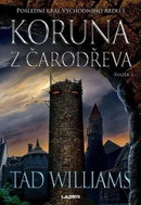 Koruna z čarodřeva: Poslední král Východního Ardu 1 - Kniha