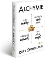 Alchymie: Kouzlo značky a podivuhodná věda úspěchu marketingových nápadů, které nedávají smysl - Kniha