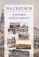 Na cestách: Antológia ruských autorov - Kniha