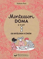 Montessori doma 6 - 9 let: Od myšlenek k činům - Kniha