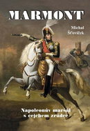 Marmont: Napoleonův maršál s cejchem zrádce - Kniha