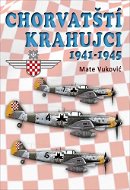 Chorvatští krahujci: 1941 - 1945 - Kniha