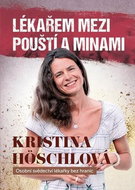 Lékařem mezi pouští a minami: Osobní svědectví lékařky bez hranic - Kniha