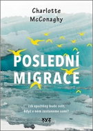 Poslední migrace: Jak opuštěný bude svět, když v něm zůstaneme sami? - Kniha
