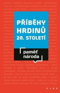 Příběhy hrdinů 20. století: Paměť národa - Kniha