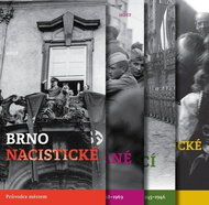 Netradiční průvodce po Brně: Brno nacistické, Brno stalinistické, Brno účtující, Brno okupované - Kniha