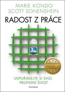 Radost z práce: Uspořádejte si svůj profesní život - Kniha