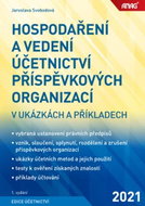 Hospodaření a vedení účetnictví příspěvkových organizací: v ukázkách a příkladech - Kniha