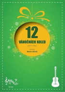12 Vánočních koled pro kytaru - Kniha