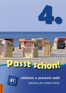 Passt schon! 4.: Učebnice a pracovní sešit. Němčina pro střední školy - Kniha
