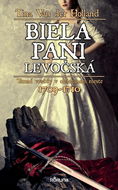 Biela pani levočská: Temné vraždy v obliehanom meste 1709 - 1710 - Kniha