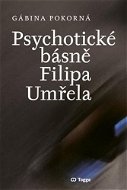 Psychotické básně Filipa Umřela - Kniha