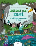Zelená (se) Země: O přírodě, ekologii a tak - Kniha
