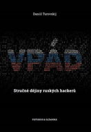 Vpád: Stručné dějiny ruských hackerů - Kniha