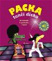Kniha Packa tančí disko: Zvuková knížka - Kniha