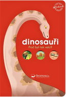 Dinosauři Proč byli tak velcí?  - Kniha