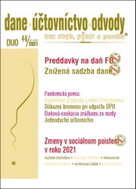 DUO 4-5/2021  – Zmeny v daniach a v účtovníctve v roku 2021: Nové preddavky na daň z príjmov FO, Zní - Kniha