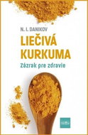 Liečivá kurkuma: Zázrak pre zdravie - Kniha