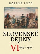 Slovenské dejiny VI: 1945 - 1992 - Kniha