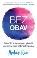 Bez obav: Zahoďte strach a pochybnosti a využijte svůj potenciál naplno - Kniha